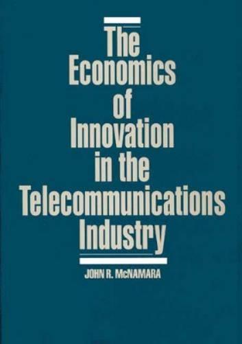 The Economics of Innovation in the Telecommunications Industry