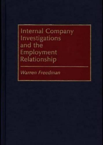 Internal Company Investigations and the Employment Relationship