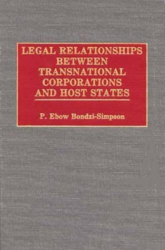 Legal Relationships Between Transnational Corporations and Host States