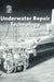 Underwater Repair Technology