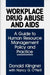 Workplace Drug Abuse and AIDS