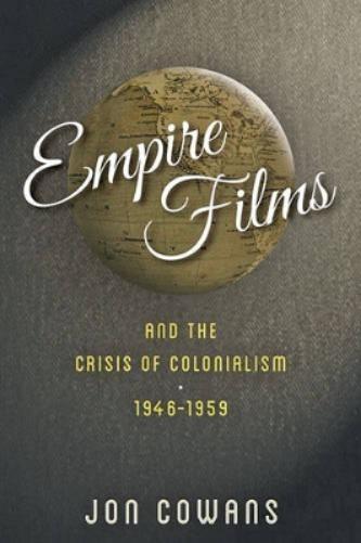 Empire Films and the Crisis of Colonialism, 1946–1959