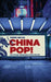 China Pop!