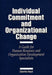 Individual Commitment and Organizational Change