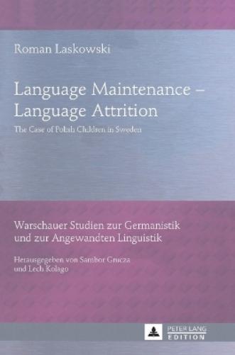 Language Maintenance – Language Attrition
