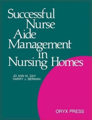 Successful Nurse Aide Management in Nursing Homes