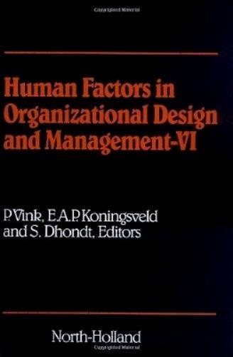 Human Factors in Organizational Design and Management - VI