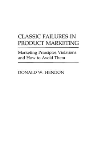 Classic Failures in Product Marketing