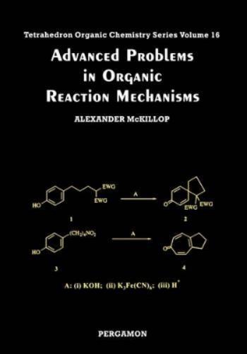 Advanced Problems in Organic Reaction Mechanisms