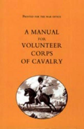 Printed for the War Office - A Manual for Volunteer Corps of Cavalry (1803)