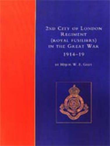 2nd City of London Regiment (Royal Fusiliers) in the Great War 1914-1919