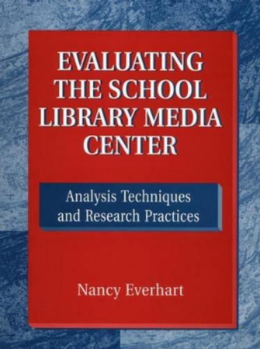Evaluating the School Library Media Center
