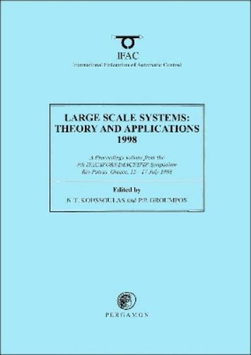 Large Scale Systems: Theory and Applications 1998