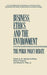 Business, Ethics, and the Environment