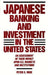Japanese Banking and Investment in the United States