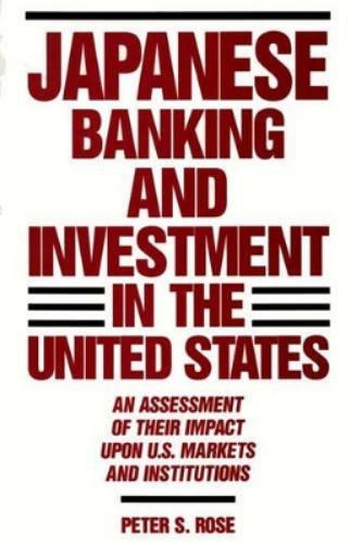 Japanese Banking and Investment in the United States