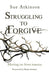 Struggling to Forgive