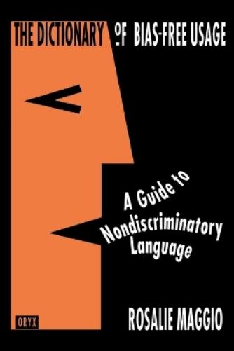 The Dictionary of Bias-Free Usage