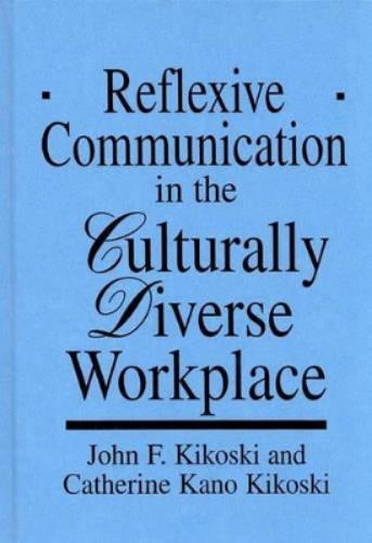 Reflexive Communication in the Culturally Diverse Workplace