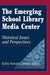 The Emerging School Library Media Center