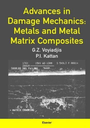 Advances in Damage Mechanics: Metals and Metal Matrix Composites