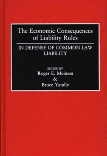 The Economic Consequences of Liability Rules