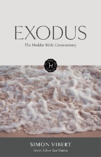 The Hodder Bible Commentary: Exodus