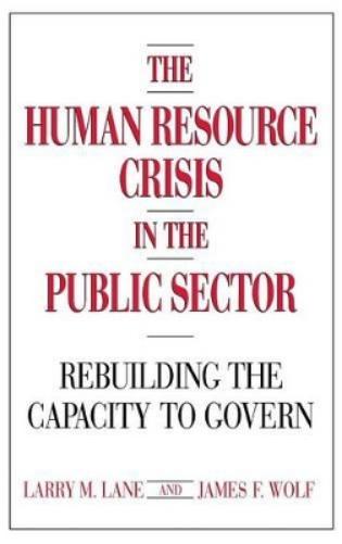 The Human Resource Crisis in the Public Sector