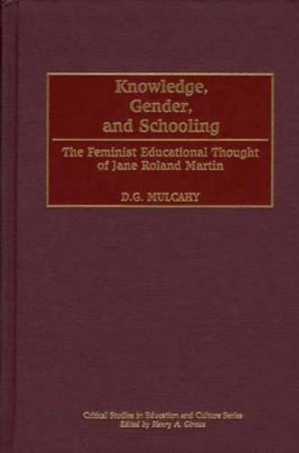 Knowledge, Gender, and Schooling