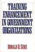 Training Enhancement in Government Organizations