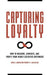 Capturing Loyalty