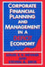 Corporate Financial Planning and Management in a Deficit Economy