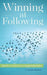 Winning at Following
