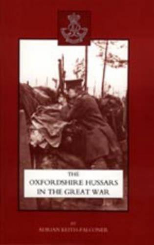 Oxfordshire Hussars in the Great War 1914-1918