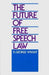 The Future of Free Speech Law
