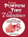 From Pumpkin Time to Valentines