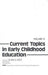 Current Topics in Early Childhood Education, Volume 6