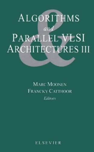 Algorithms and Parallel VLSI Architectures III