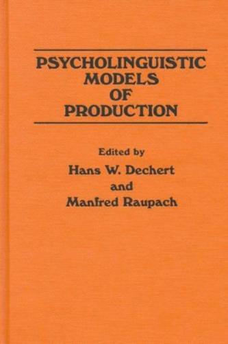 Psycholinguistic Models of Production