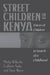 Street Children in Kenya