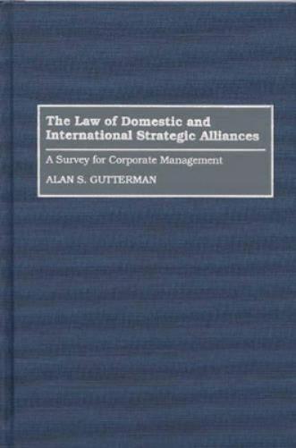 The Law of Domestic and International Strategic Alliances