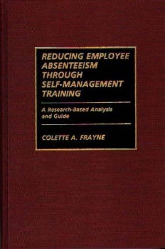 Reducing Employee Absenteeism Through Self-Management Training