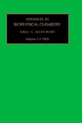 Advances in Biophysical Chemistry Volume 5