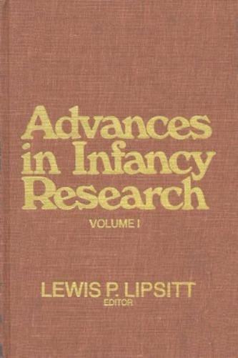 Advances in Infancy Research, Volume 1