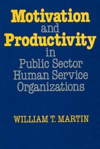 Motivation and Productivity in Public Sector Human Service Organizations
