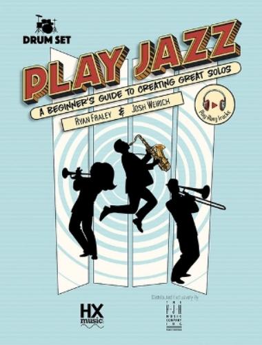 Play Jazz - Drum Set (a Beginner's Guide to Creating Great Solos)