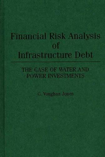 Financial Risk Analysis of Infrastructure Debt