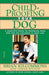 Childproofing Your Dog