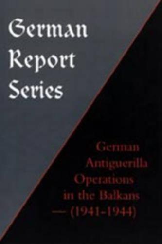 German Antiguerilla Operations in the Balkans (1941-1944)