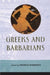Greeks and Barbarians